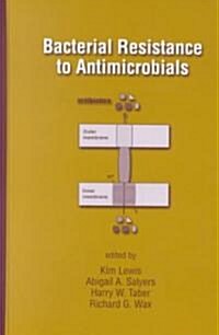 Bacterial Resistance to Antimicrobials (Hardcover, 1st)