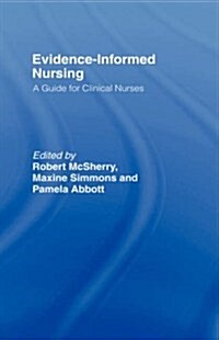 Evidence-Informed Nursing : A Guide for Clinical Nurses (Hardcover)