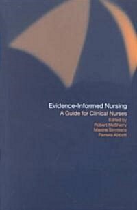 Evidence-Informed Nursing : A Guide for Clinical Nurses (Paperback)