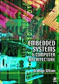 Embedded Systems and Computer Architecture (Paperback)