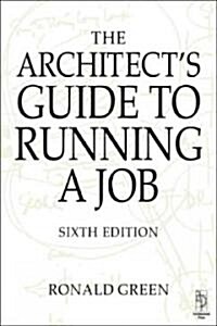 Architects Guide to Running a Job (Paperback, 6 ed)