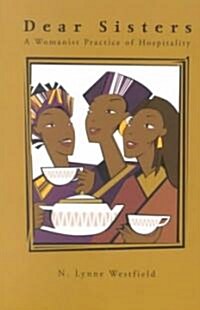[중고] Dear Sisters: A Womanist Practice of Hospitality (Paperback)