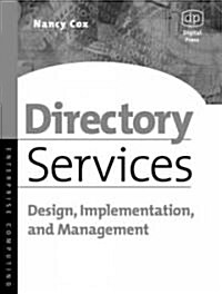 Directory Services : Design, Implementation and Management (Paperback)