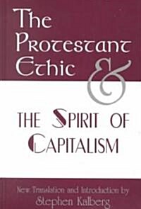 The Protestant Ethic and the Spirit of Capitalism (Hardcover)