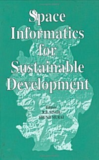 Space Informatics for Sustainable Development (Hardcover)