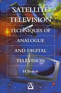 Satellite Television: Analogue and Digital Reception Techniques (Paperback)