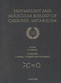 Enzymology and Molecular Biology of Carbonyl Metabolism (Hardcover)