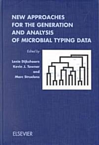 New Approaches for the Generation and Analysis of Microbial Typing Data (Hardcover)