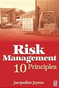 Risk Management: 10 Principles (Paperback)