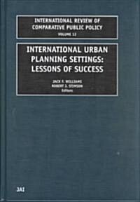 International Urban Planning Settings: Lessons of Success (Hardcover)