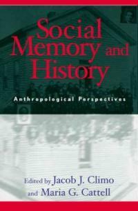 Social memory and history : anthropological perspectives