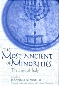The Most Ancient of Minorities: The Jews of Italy (Hardcover)