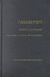 Assessment : Whats in it for Schools? (Hardcover)