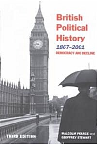 British Political History, 1867–2001 : Democracy and Decline (Paperback, 3 ed)