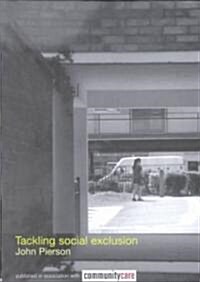 Tackling Social Exclusion: Promoting Social Justice in Social Work (Paperback)