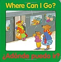 Adonde Puedo IR? = Where Can I Go? (Board Books)