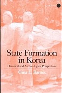 State Formation in Korea : Emerging Elites (Hardcover)