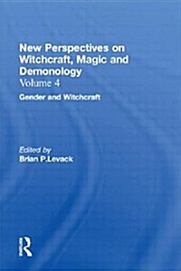 Gender and Witchcraft: New Perspectives on Witchcraft, Magic, and Demonology (Hardcover)