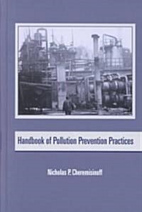 Handbook of Pollution Prevention Practices (Hardcover)