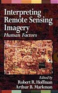 Interpreting Remote Sensing Imagery: Human Factors (Hardcover)