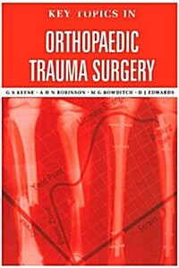 Key Topics in Orthopaedic Trauma Surgery (Paperback)