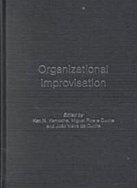 Organizational Improvisation (Hardcover)