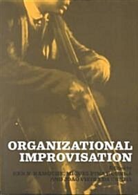 Organizational Improvisation (Paperback)