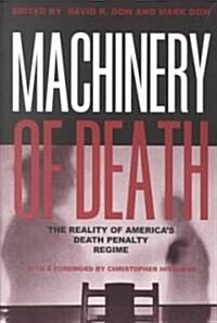 Machinery of Death : The Reality of Americas Death Penalty Regime (Paperback)