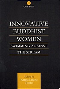 Innovative Buddhist Women : Swimming Against the Stream (Paperback)
