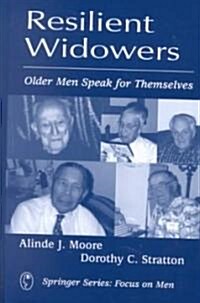 Resilient Widowers: Older Men Speak for Themselves (Hardcover)