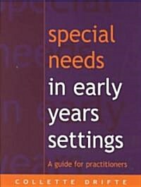 Special Needs in Early Years Settings : A Guide for Practitioners (Paperback)
