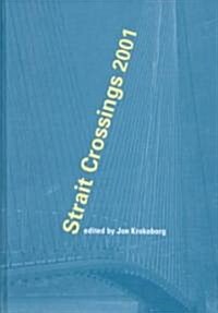 Strait Crossings 2001 (Hardcover)