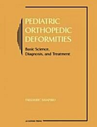 Pediatric Orthopedic Deformities (Hardcover)