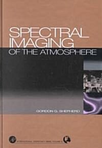 Spectral Imaging of the Atmosphere: Volume 82 (Hardcover)