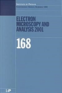 Electron Microscopy and Analysis 2001 (Hardcover)