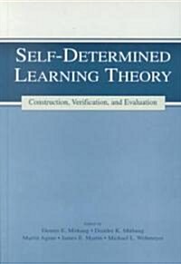 Self-Determined Learning Theory: Construction, Verification, and Evaluation (Hardcover)