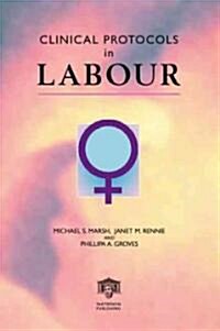 Clinical Protocols in Labour (Hardcover)