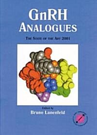 Gnrh Analogues : The State of the Art 2001 (Hardcover)