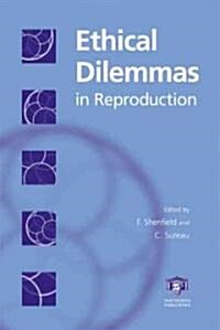 Ethical Dilemmas in Reproduction (Hardcover)