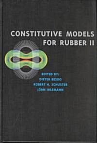 Constitutive Models for Rubber II : Proceedings of the Second European Conference ECCMR, Hannover, Germany, 10-12 September 2001 (Hardcover)