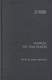 Horror, the Film Reader (Hardcover)