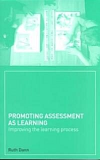 Promoting Assessment as Learning : Improving the Learning Process (Paperback)
