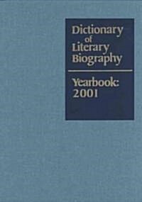 Dictionary of Literary Biography Yearbook: 2001 (Hardcover, 2001)