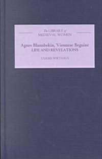 Agnes Blannbekin, Viennese Beguine: Life and Revelations (Hardcover)