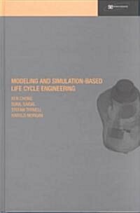 Modeling and Simulation Based Life-Cycle Engineering (Hardcover)