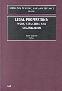 Legal Professions: Work, Structure and Organization (Hardcover)