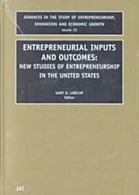 Entrepreneurial Inputs and Outcomes: New Studies of Entrepreneurship in the United States (Hardcover)