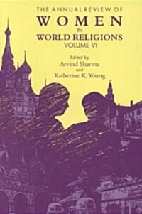 The Annual Review of Women in World Religions: Volume VI (Paperback)