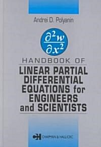 Handbook of Linear Partial Differential Equations for Engineers and Scientists (Hardcover)