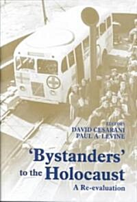Bystanders to the Holocaust : A Re-evaluation (Hardcover, annotated ed)